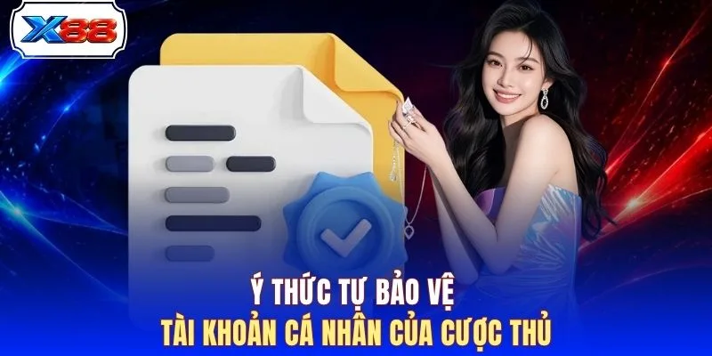 Ý thức tự bảo vệ tài khoản cá nhân của cược thủ